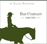 Bad Company - Part 2 Bad Company - Part 2