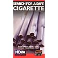 Nova Presents: Search for a Safe Cigarette (Is the Tobacco Industry Really Trying to Reduce Health Risks?)