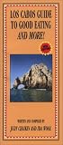 Los Cabos Guide to Good Eating and More