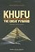 Khufu:  The Secrets Behind the Building of the Great Pyramid