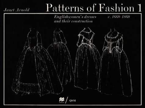 Patterns of Fashion 1: 1660-1860