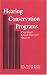Hearing Conservation Programs: Practical Guidelines for Success