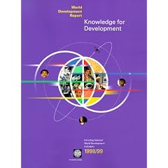 World Development Report: Knowledge, Information and Development (World Development Report)