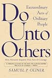 Do Unto Others: Extraordinary Acts Of Ordinary People