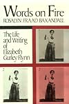 Words on Fire: The Life and Writing of Elizabeth Gurley Flynn (Douglas Series on Womans Lives and the Meaning of Gender)