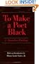 To Make a Poet Black