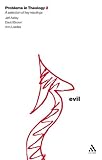 Problems in Theology: Evil : Evil (Problems in Theology): Evil (Problems in Theology)