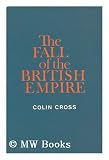 The fall of the British Empire : 1918-1968