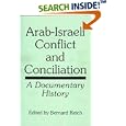 Arab-Israeli Conflict and Conciliation: A Documentary History by Bernard Reich