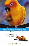 Conure (Happy Healthy Pet)