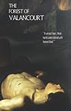 The Forest of Valancourt: Or, the Haunt of the Banditti (Gothic Classics)