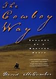 The Cowboy Way : Seasons of a Montana Ranch
