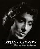 Tatjana Gsovsky - Choreographin und Tanzpädagogin