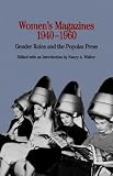 Womens Magazines, 1940-1960: Gender Roles and the Popular Press (The Bedford Series in History and Culture)