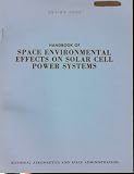 Space Environmental Effects on Solar Cell Power Systems (Review Copy)
