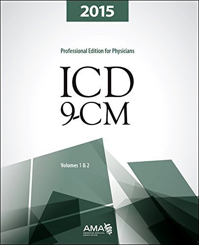 ICD-9-CM 2015 for Physicians, Volumes 1 and 2, Professional Edition (Physician ICD-9-CM 2 Vol. Set (AMA)) by American Medical Association (2014) Spiral-bound