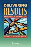 Delivering Results: Managing What Matters