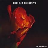 Be Still Fire