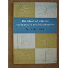 The Story of Chinese Acupuncture and Moxibustion by  Fu Wei-kang