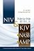 Classic Comparative Side-by-Side Bible: NIV | KJV | NASB | Amplified: The World's Bestselling Bible Paired with Three Classic Versions