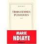 Trois femmes puissantes - Prix Goncourt 2009