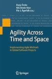 Agility across time and space : implementing agile methods in global software projects