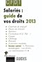 Salari�s : guide de vos droits 2013