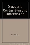 Drugs and central synaptic transmission
