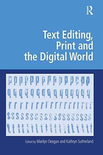 Text Editing, Print and the Digital World (Digital Research in the Arts and Humanities)