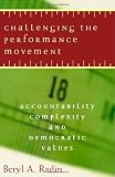 Challenging the Performance Movement: Accountability, Complexity, and Democratic Values (Public Management and Change series)