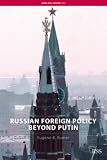 Russian Foreign Policy Beyond Putin (Adelphi Papers)