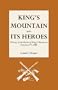 King's Mountain and Its Heroes: History of the Battle of King's Mountain, October