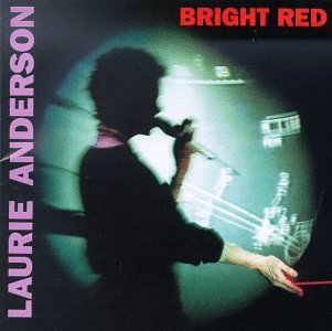 Laurie Anderson - Bright Red Lyrics - Zortam Music