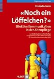 Produkt-Bild: Noch ein L&ouml;ffelchen?: Effektive Kommunikation in der Altenpflege