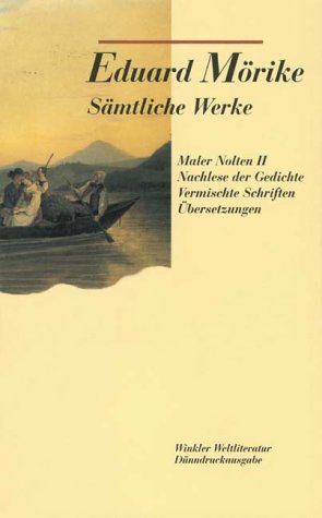 Maler Nolten (Neufass.); Nachlese der Gedichte; Vermischte Schriften; �bersetzungen