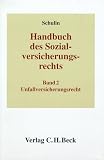 Handbuch des Sozialversicherungsrechts, 4 Bde., Bd.2, Unfallversicherungsrecht