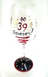 BIRTHDAY 39 Forever handpainted WINE GLASS w/gift box