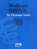 Medicare Rbrvs 2006: The Physicians' Guide (Medicare Rbrvs)