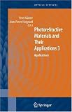 Photorefractive Materials and Their Applications 3 (Springer Series in Optical Sciences) (v. 3)