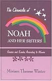 The Chronicles of Noah and Her Sisters: Genesis and Exodus According to Women