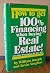 How To Get 100% Financing When Buying Real Estate And Pay Minimum Taxes Legally How To Get 100% Financing When Buying Real Estate And Pay Minimum Taxes Legally
