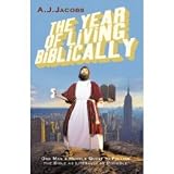 The year of living biblically : one man's humble quest to follow the bible as literally as possible