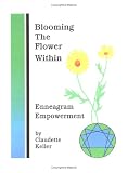 Blooming the Flower Within : Enneagram Empowerment