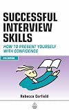 Review Kogan Page Ltd  / Successful Interview Skills: How to Present Yourself with Confidence