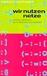 Steidl Taschenb�cher, Nr.63, Wir nutzen Netze