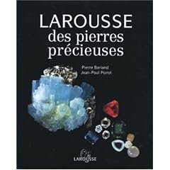 Larousse des pierres pr�cieuses