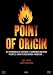 DVD : Point of Origin