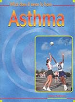 What Does it Mean to Have Asthma? (What does it mean to have/be...?)