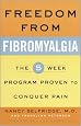 Freedom from Fibromyalgia : The 5-Week Program Proven to Conquer Pain