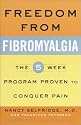 Freedom from Fibromyalgia : The 5-Week Program Proven to Conquer Pain